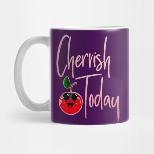 Cherrish Today Mug